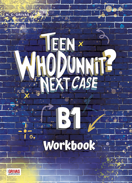 TEEN WHODUNNIT NEXT CASE B1 WORKBOOK